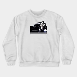 Victims. Aren't we all? Crewneck Sweatshirt